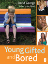 Young, Gifted and Bored (eBook): Collection No. 1